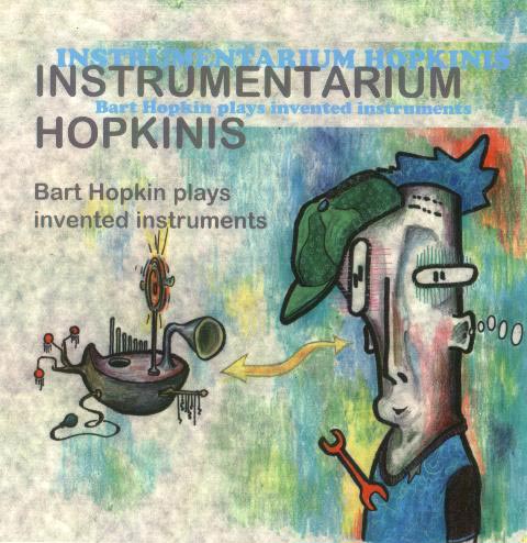 Instrumentarium Hopkinis: Bart Hopkin Plays Invented Instruments