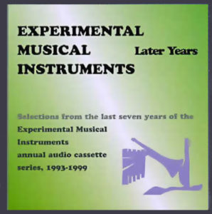 Experimental Musical Instruments - Later Years