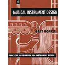 Musical Instrument Design Book By Bart Hopkin
